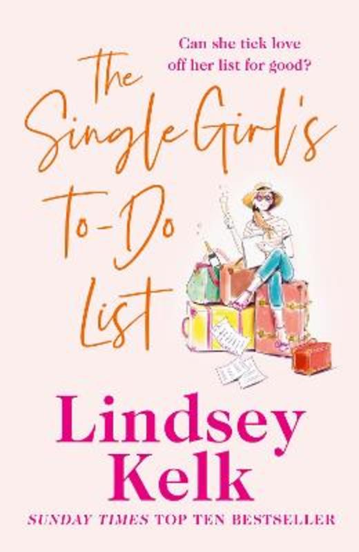 The Single Girl's To-Do List by Lindsey Kelk - 9780007345632