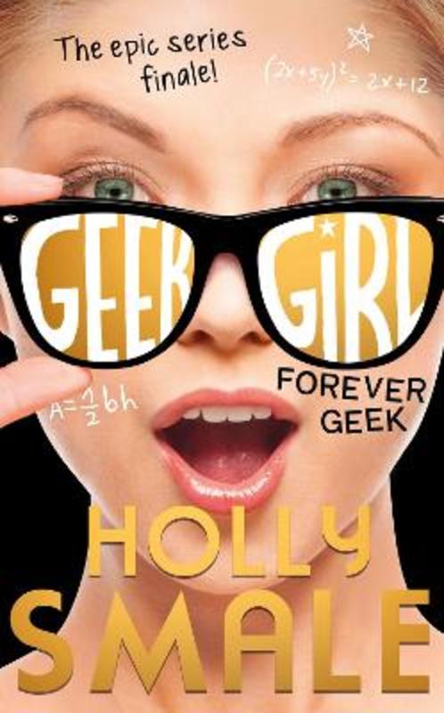 Forever Geek by Holly Smale - 9780007574667