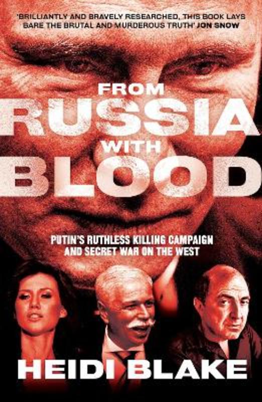 From Russia with Blood by Heidi Blake - 9780008300098
