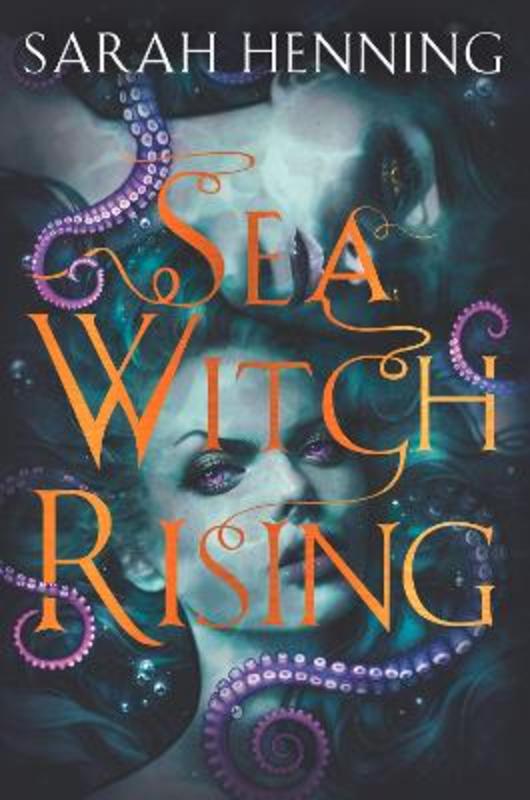 Sea Witch Rising by Sarah Henning - 9780008356071