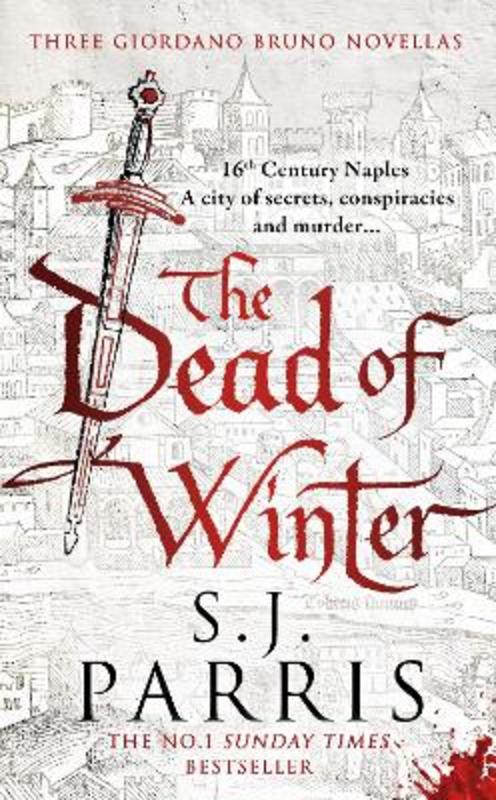 The Dead of Winter by S. J. Parris - 9780008411817