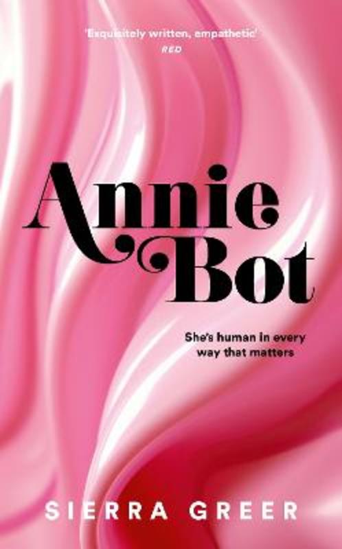 Annie Bot by Sierra Greer - 9780008584573