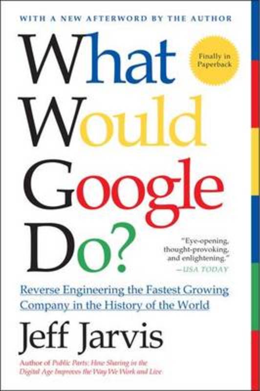 What Would Google Do? by Jeff Jarvis - 9780061709692