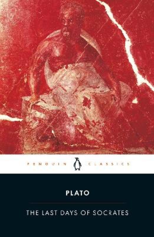 The Last Days of Socrates by Plato - 9780140449280