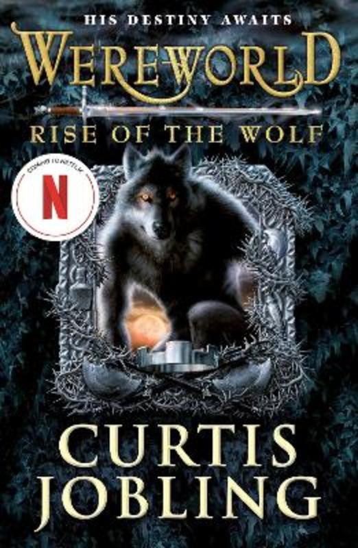 Wereworld: Rise of the Wolf (Book 1) by Curtis Jobling | Harry Hartog – Harry Hartog Bookseller
