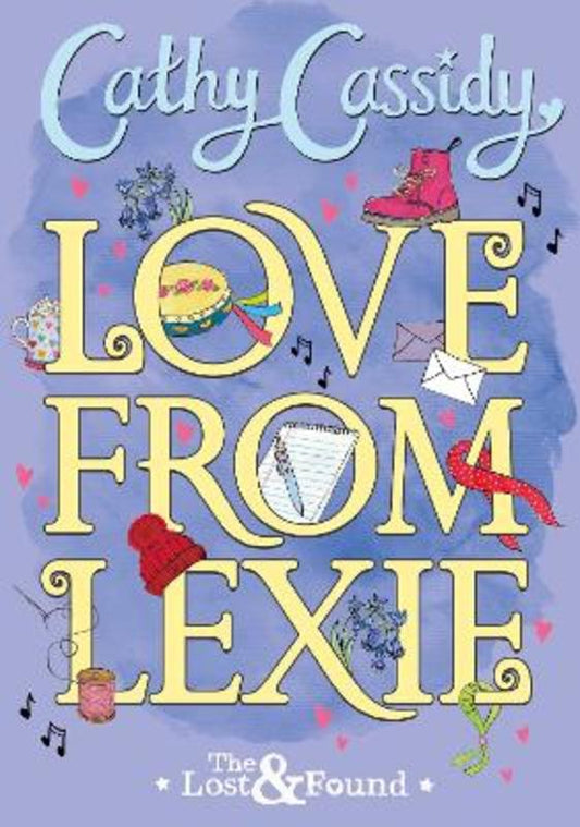 Love from Lexie (The Lost and Found) by Cathy Cassidy - 9780141385129