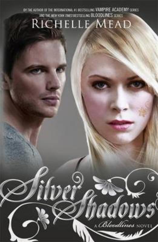 Silver Shadows: Bloodlines Book 5 by Richelle Mead - 9780143572923