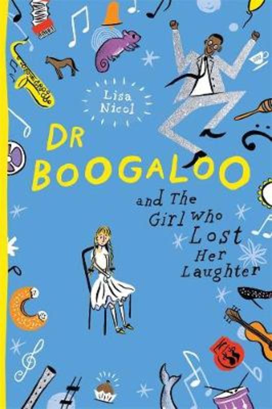 Dr Boogaloo and The Girl Who Lost Her Laughter by Lisa Nicol - 9780143782599