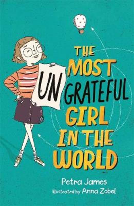The Most Ungrateful Girl in the World by Petra James - 9780143793670