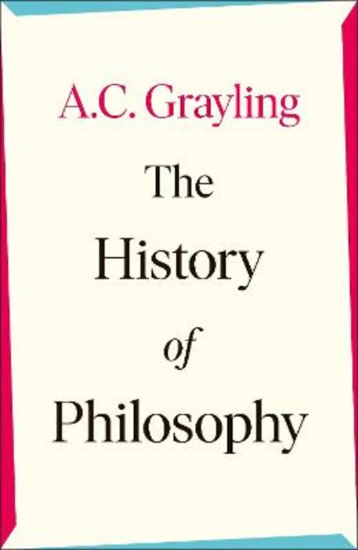The History of Philosophy by A. C. Grayling - 9780241304556