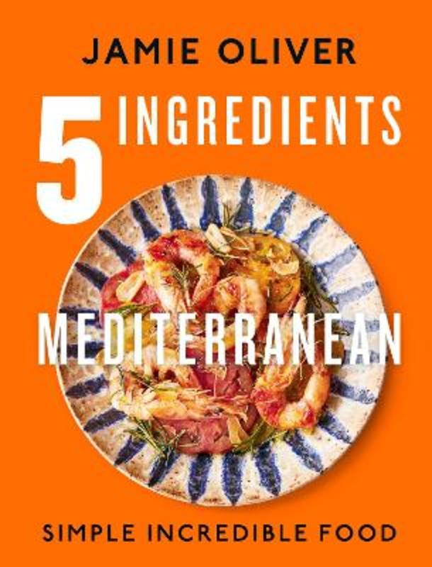 5 Ingredients Mediterranean by Jamie Oliver - 9780241431160