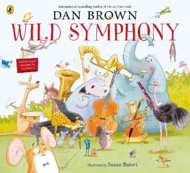 Wild Symphony by Dan Brown - 9780241467923