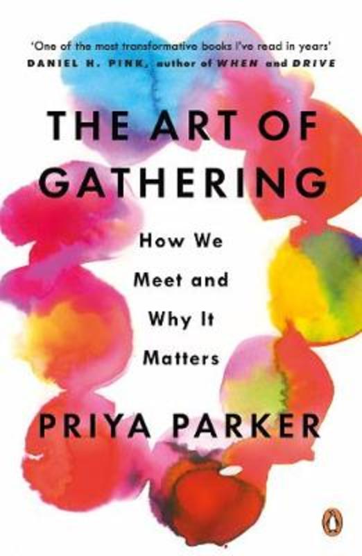 The Art of Gathering by Priya Parker - 9780241973844