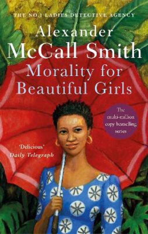 Morality For Beautiful Girls by Alexander McCall Smith - 9780349117003
