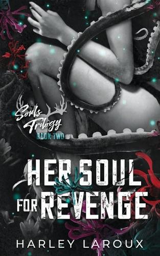 Her Soul for Revenge by Harley Laroux - 9780578322100