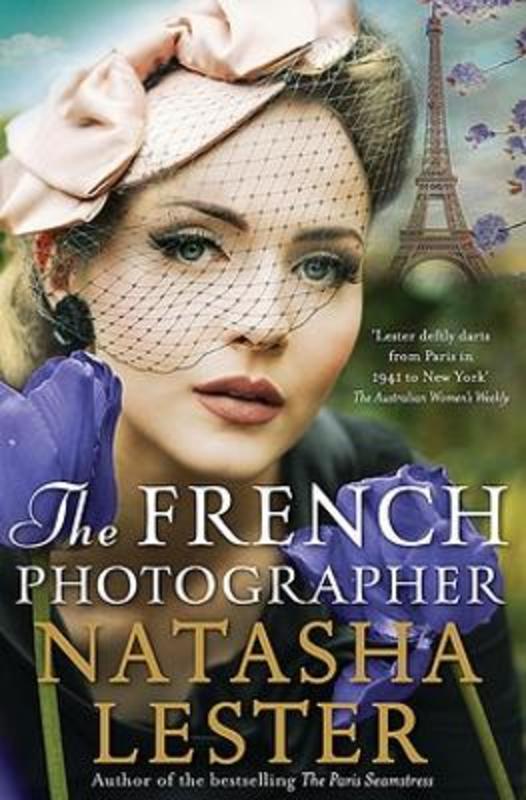 The French Photographer by Natasha Lester - 9780733640025