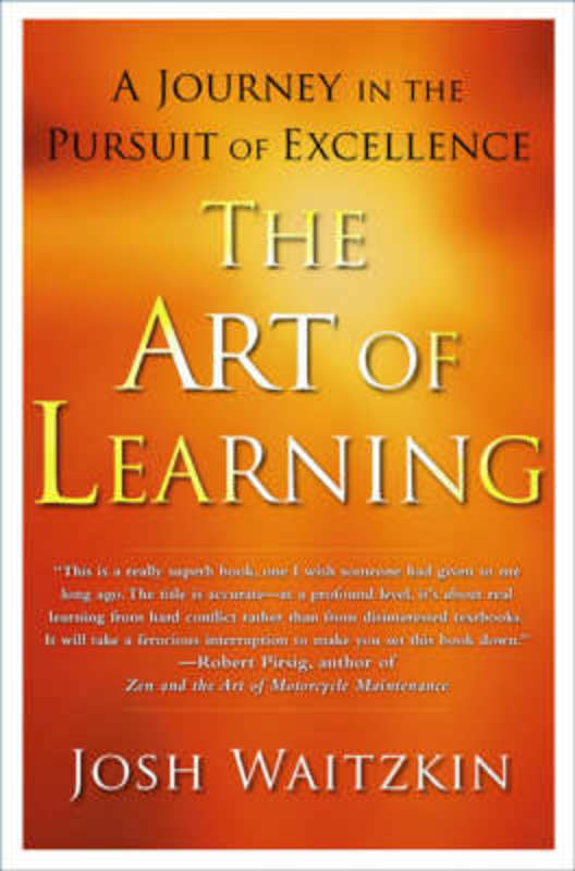 The Art of Learning by Josh Waitzkin - 9780743277464
