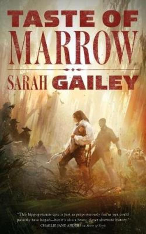 Taste of Marrow by Sarah Gailey - 9780765395252