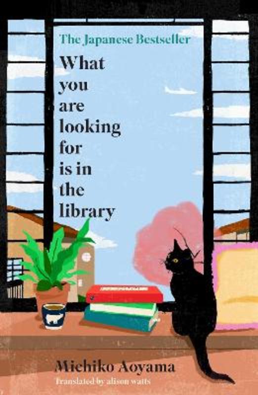What You Are Looking for is in the Library by Michiko Aoyama - 9780857529121
