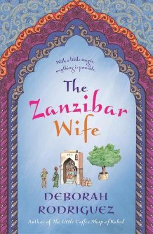 The Zanzibar Wife by Deborah Rodriguez - 9780857988355