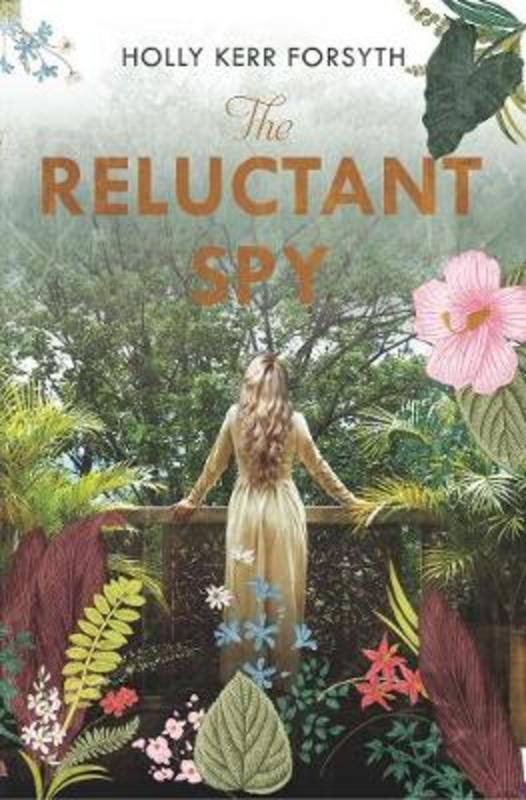 Reluctant Spy by Holly Kerr Forsyth - 9780992401573
