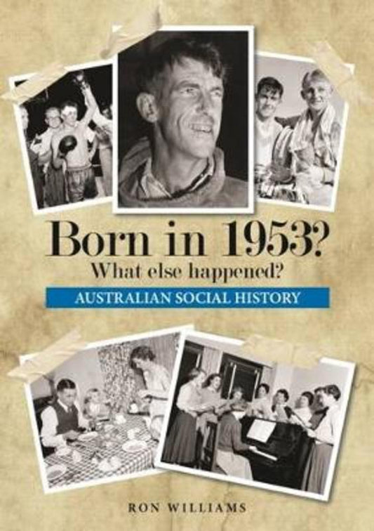 Born in 1953? by Ron Williams - 9780994601537
