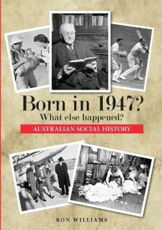Born in 1947? by Ron Williams - 9780995354975