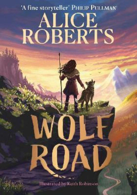 Wolf Road by Alice Roberts - 9781398521339
