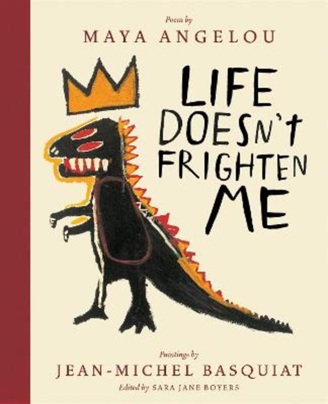Life Doesn't Frighten Me (Twenty-fifth Anniversary Edition) by Maya Angelou - 9781419727481