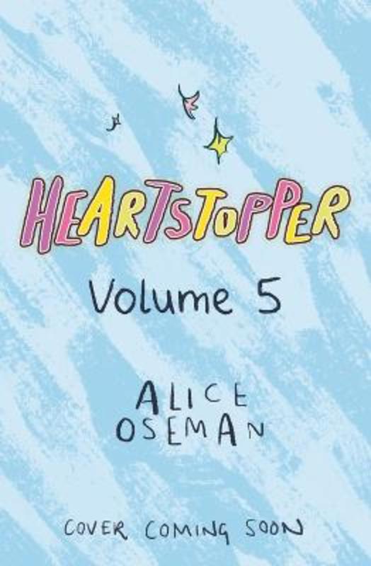 Heartstopper Volume 5 by Alice Oseman - 9781444957655