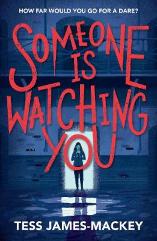 Someone is Watching You by Tess James-Mackey - 9781444967906