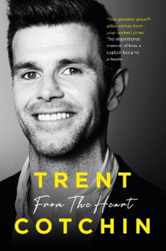 From The Heart by Trent Cotchin - 9781460758298