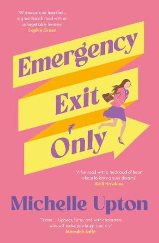Emergency Exit Only by Michelle Upton - 9781460764312