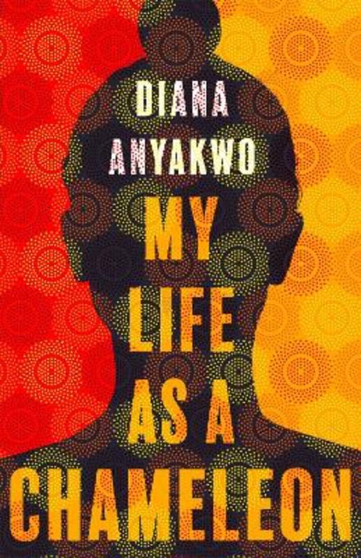 My Life As A Chameleon by Diana Anyakwo - 9781472156150
