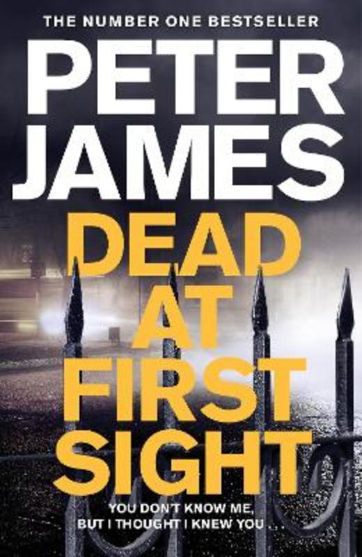 Dead at First Sight by Peter James - 9781509816408