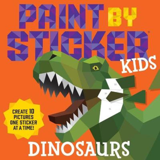 Paint by Sticker Kids: Dinosaurs by Workman Publishing - 9781523511174