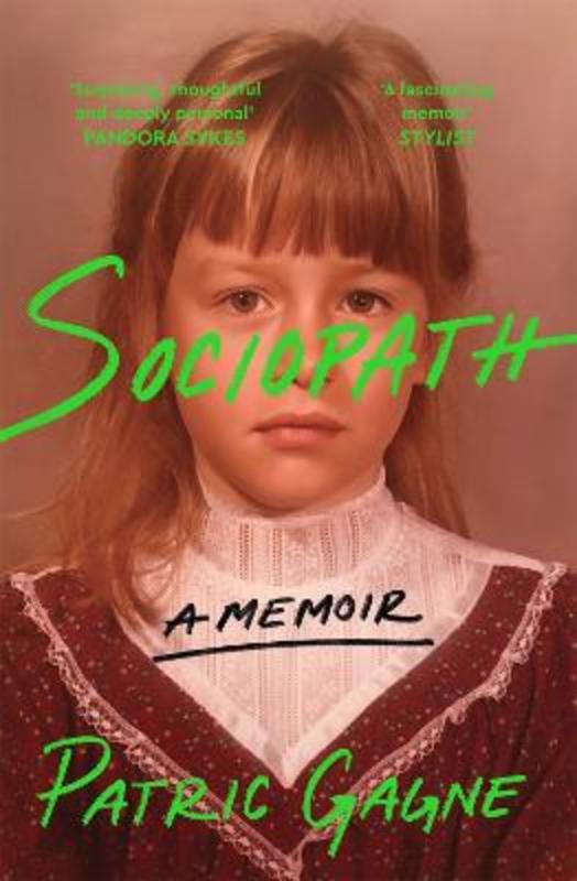 Sociopath: A Memoir by Patric Gagne - 9781529094909