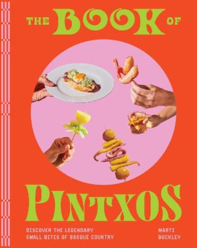 The Book of Pintxos by Marti Buckley - 9781579659875