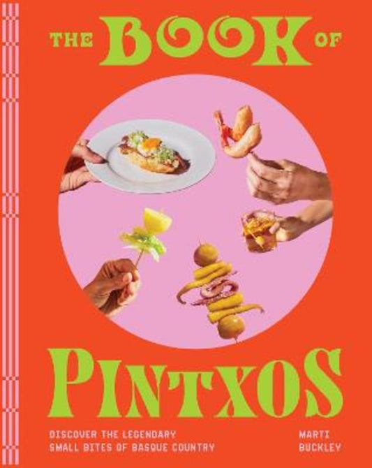 The Book of Pintxos by Marti Buckley - 9781579659875