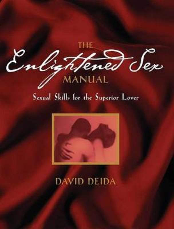 Enlightened Sex Manual by David Deida - 9781591795858
