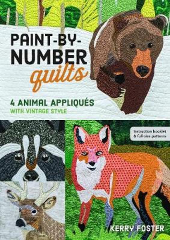 Paint-by-Number Quilts by Kerry Foster - 9781617455384