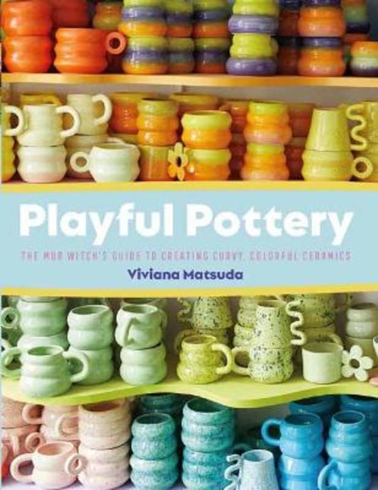 Playful Pottery by Viviana Matsuda - 9781681989075