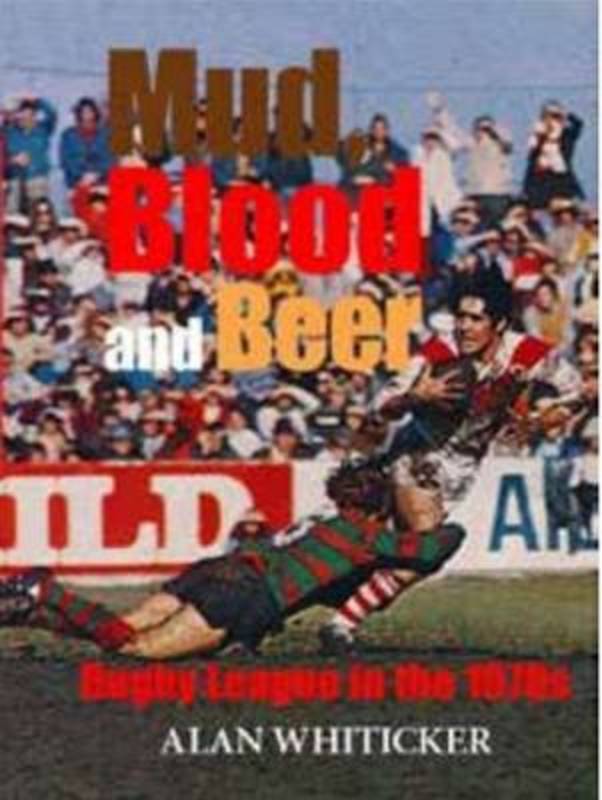 Mud, Blood and Beer by Alan Whiticker - 9781742575155
