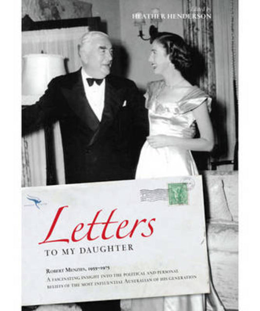 Letters to My Daughter by Robert Menzies - 9781742662497