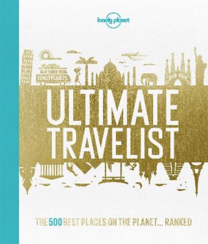 Lonely Planet's Ultimate Travelist by Lonely Planet - 9781743607473