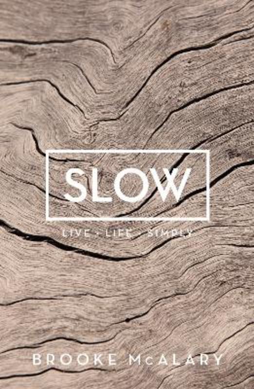 Slow by Brooke McAlary - 9781760296919