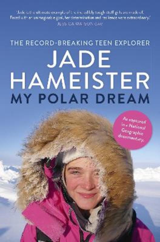 My Polar Dream by Jade Hameister - 9781760554774