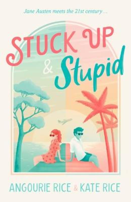 Stuck Up & Stupid by Angourie Rice - 9781760658281