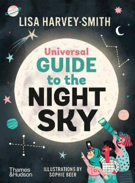 The Universal Guide to the Night Sky from Lisa Harvey Smith - Harry Hartog gift idea