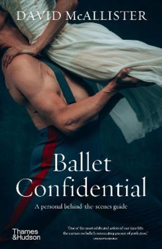 Ballet Confidential by David McAllister - 9781760763251